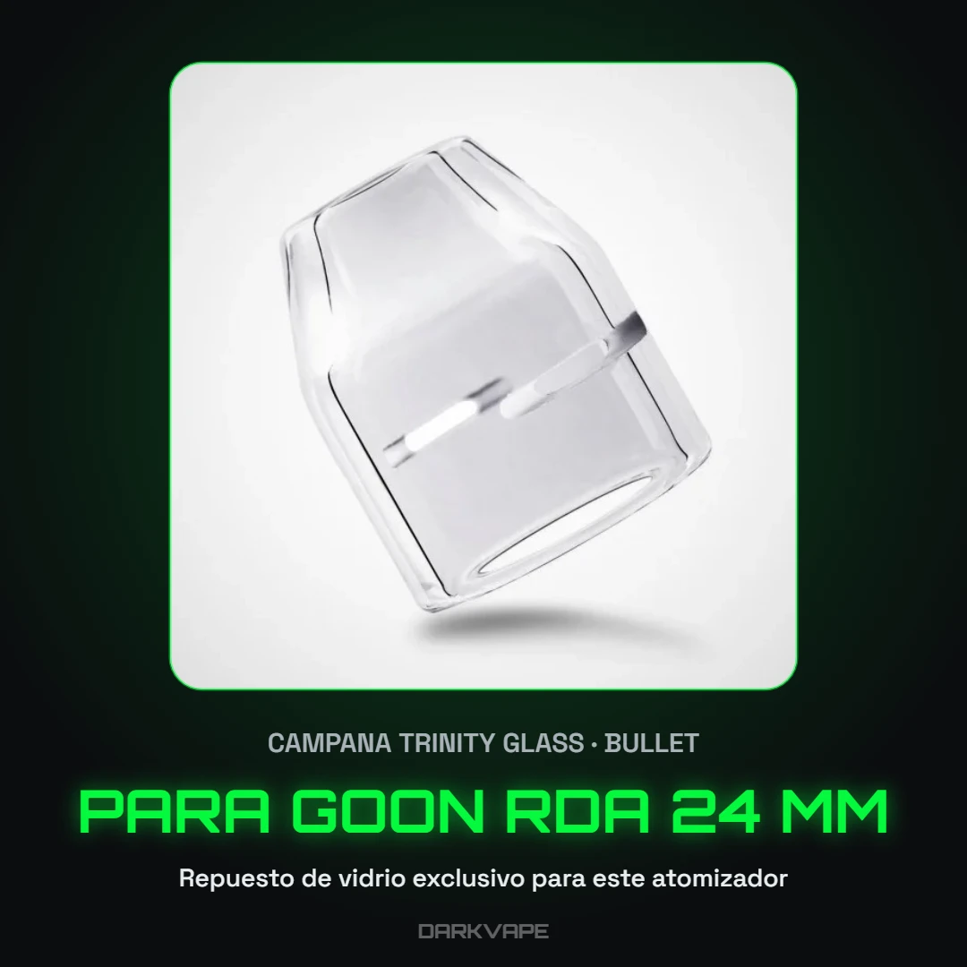Campana de vidrio Trinity Glass Bullet para atomizador Goon RDA 24 mm