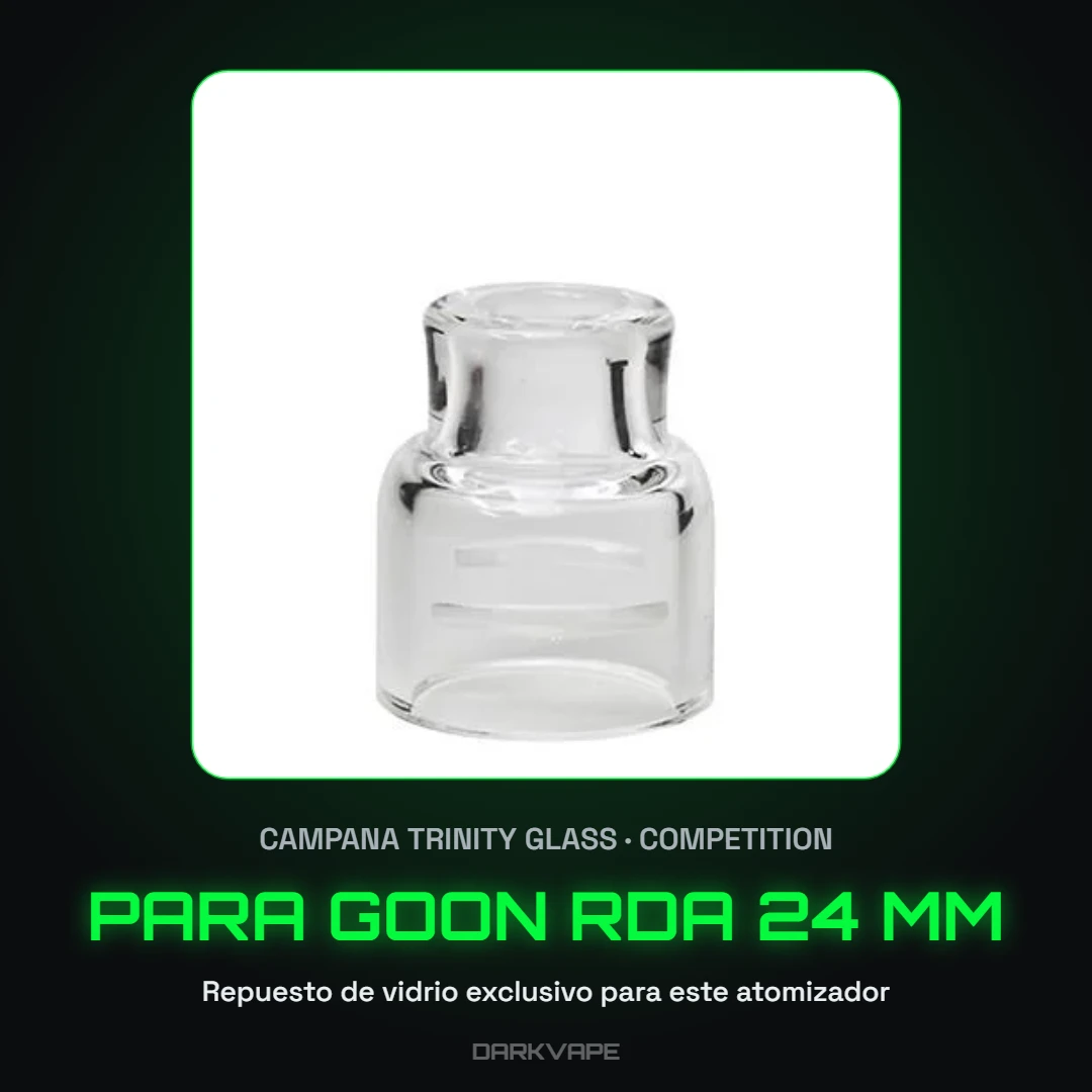 Campana de vidrio Trinity Glass Competition para atomizador Goon RDA 24 mm